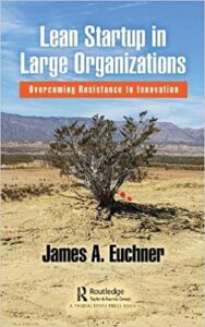 Jim Euchner, Author of Lean Startup in Large Organizations