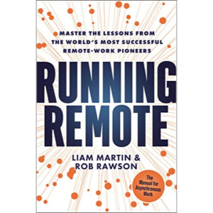 Liam Martin, Author of Running Remote: Master the Lessons from the World’s Most Successful Remote-Work Pioneers