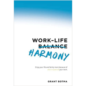Grant Botma, Author of Work-Life Harmony