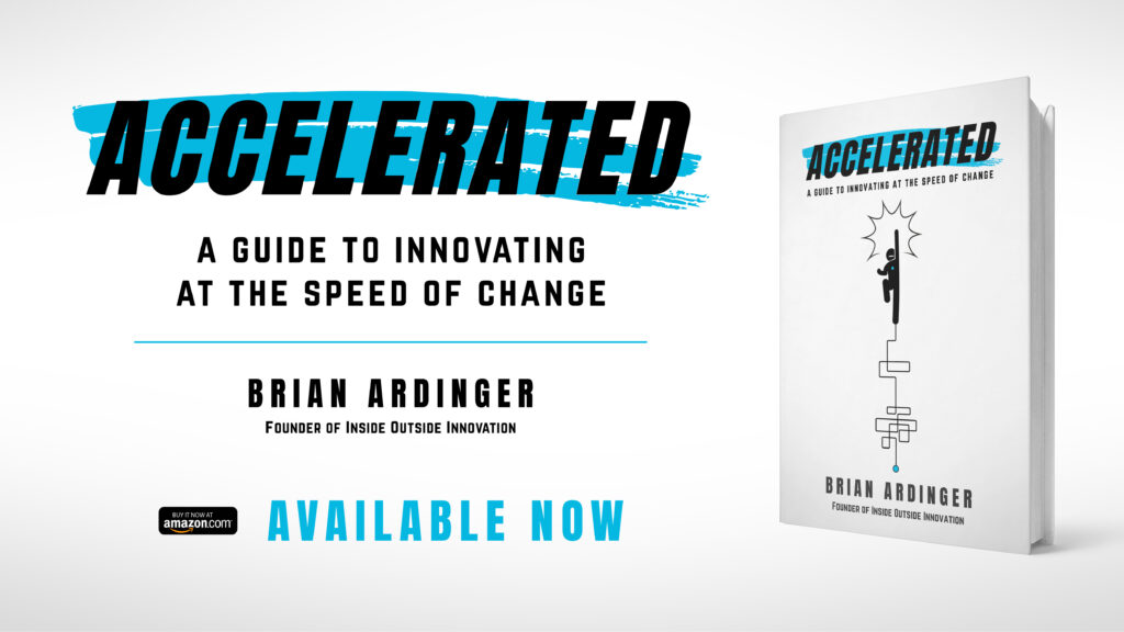 Accelerated - A Guide to Innovating at the Speed of Change by Brian Ardinger
