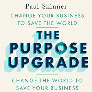 The Purpose Upgrade by Paul Skinner
